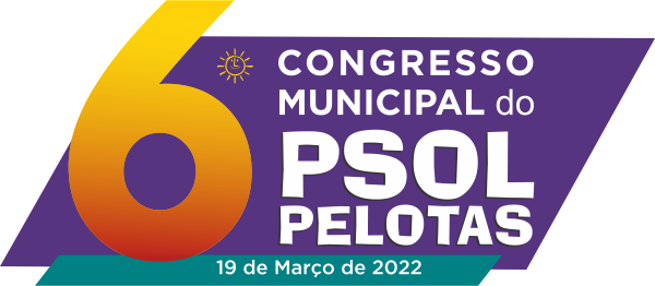 6º Congresso Municipal do PSOL Pelotas