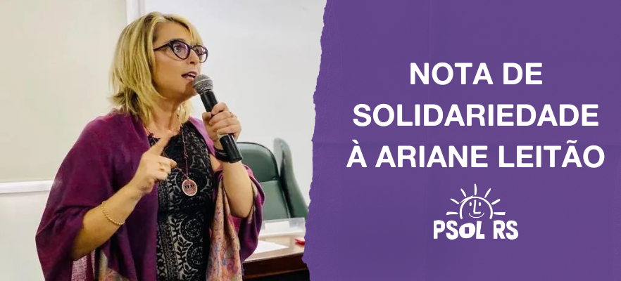 Nota de Solidariedade à Ariane Leitão